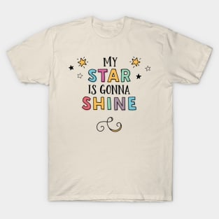 Star is Gonna Shine T-Shirt